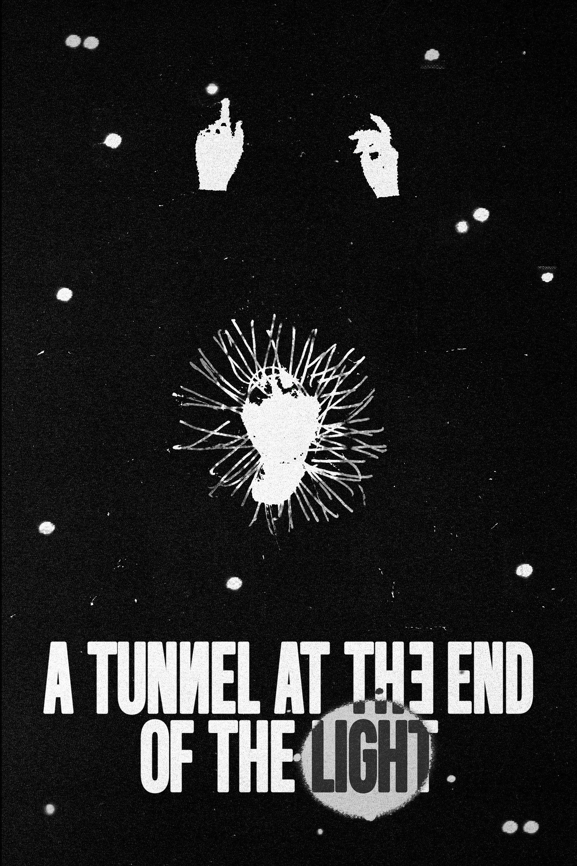 A Tunnel at the End of the Light
