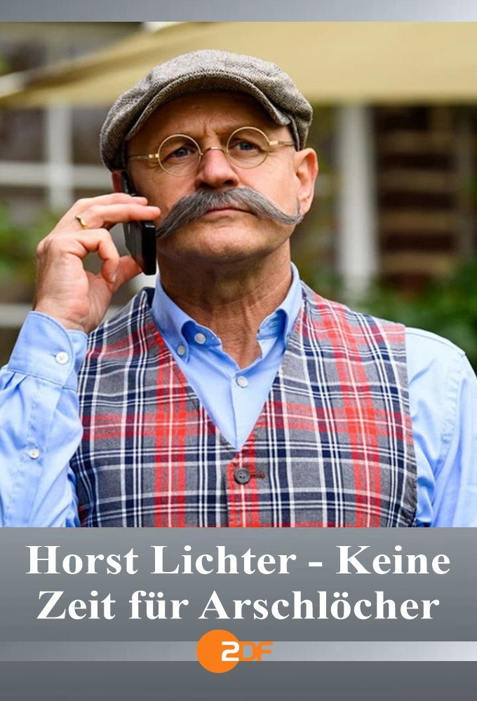 Horst Lichter&nbsp;- Keine Zeit f&uuml;r Arschl&ouml;cher
