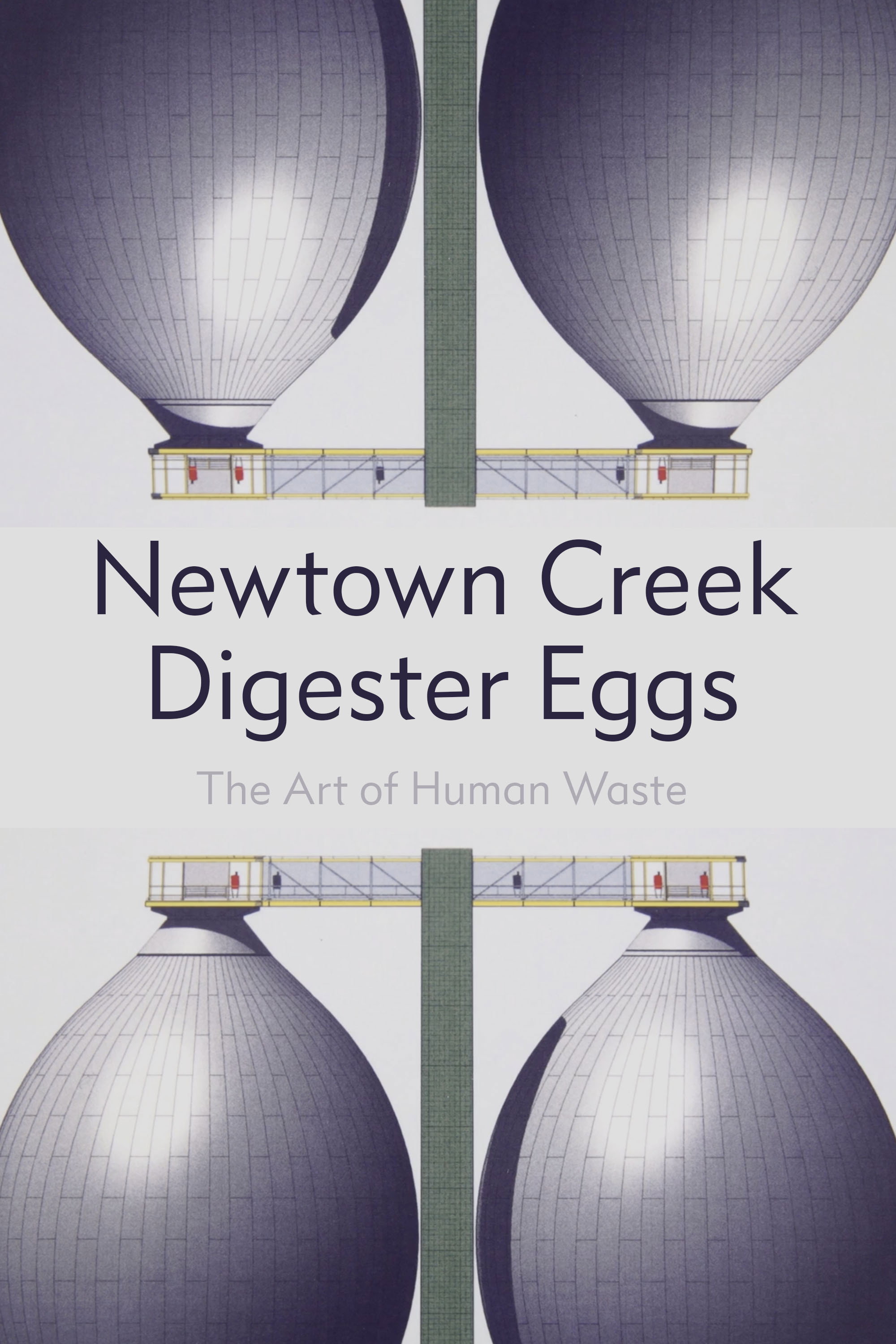 Newton Creek Digester Eggs: The Art of Human Waste Poster