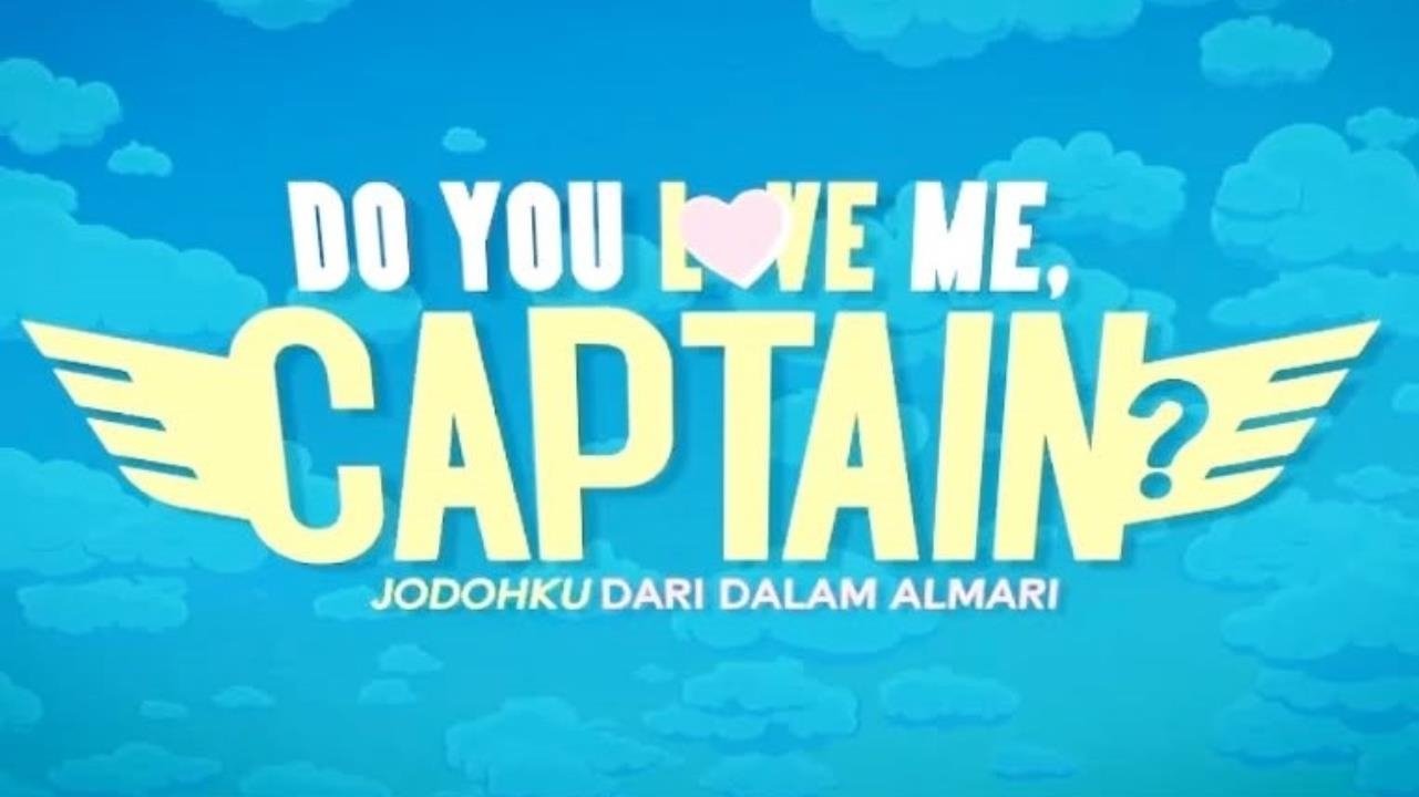 Do You Love Me, Captain?