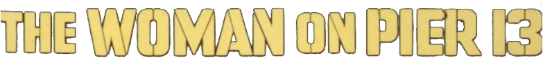 The Woman on Pier 13 Logo