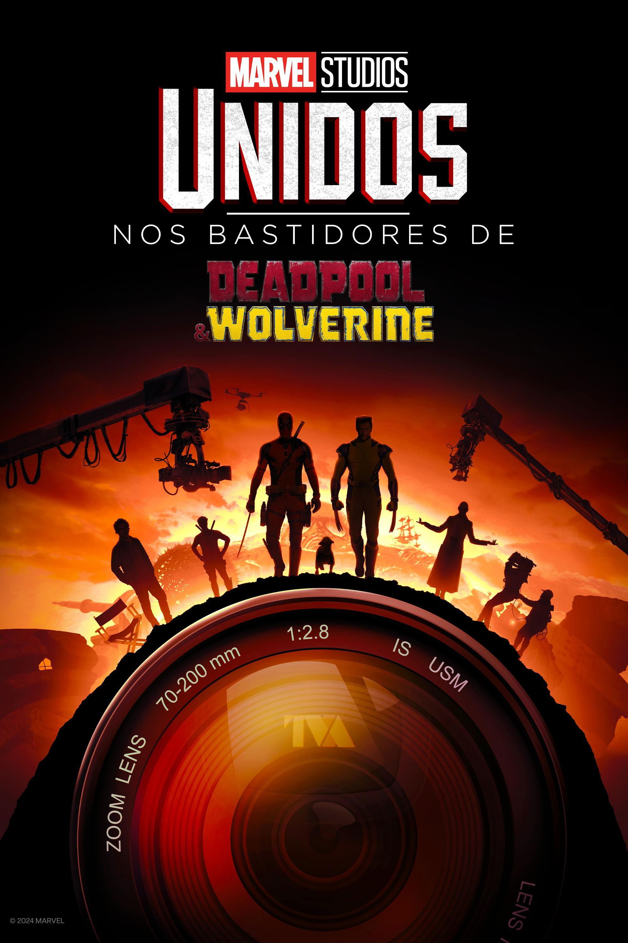 Unidos: Nos Bastidores de Deadpool & Wolverine