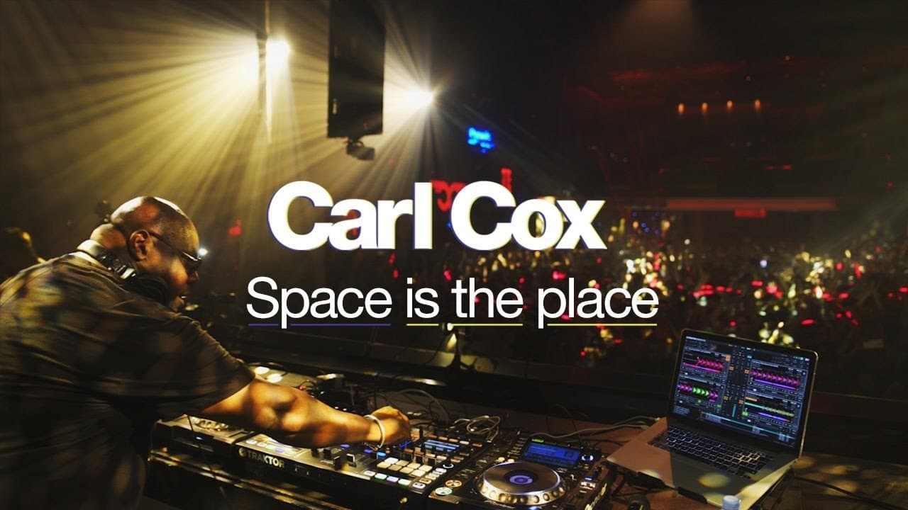 Carl Cox: Space Is The Place (2016)