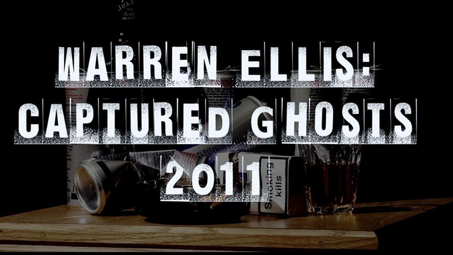 Warren Ellis: Captured Ghosts (2011)