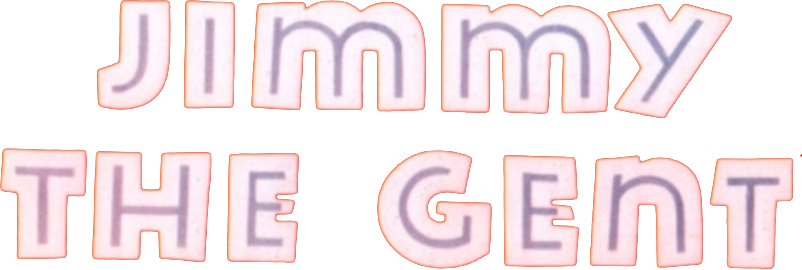 Jimmy the Gent