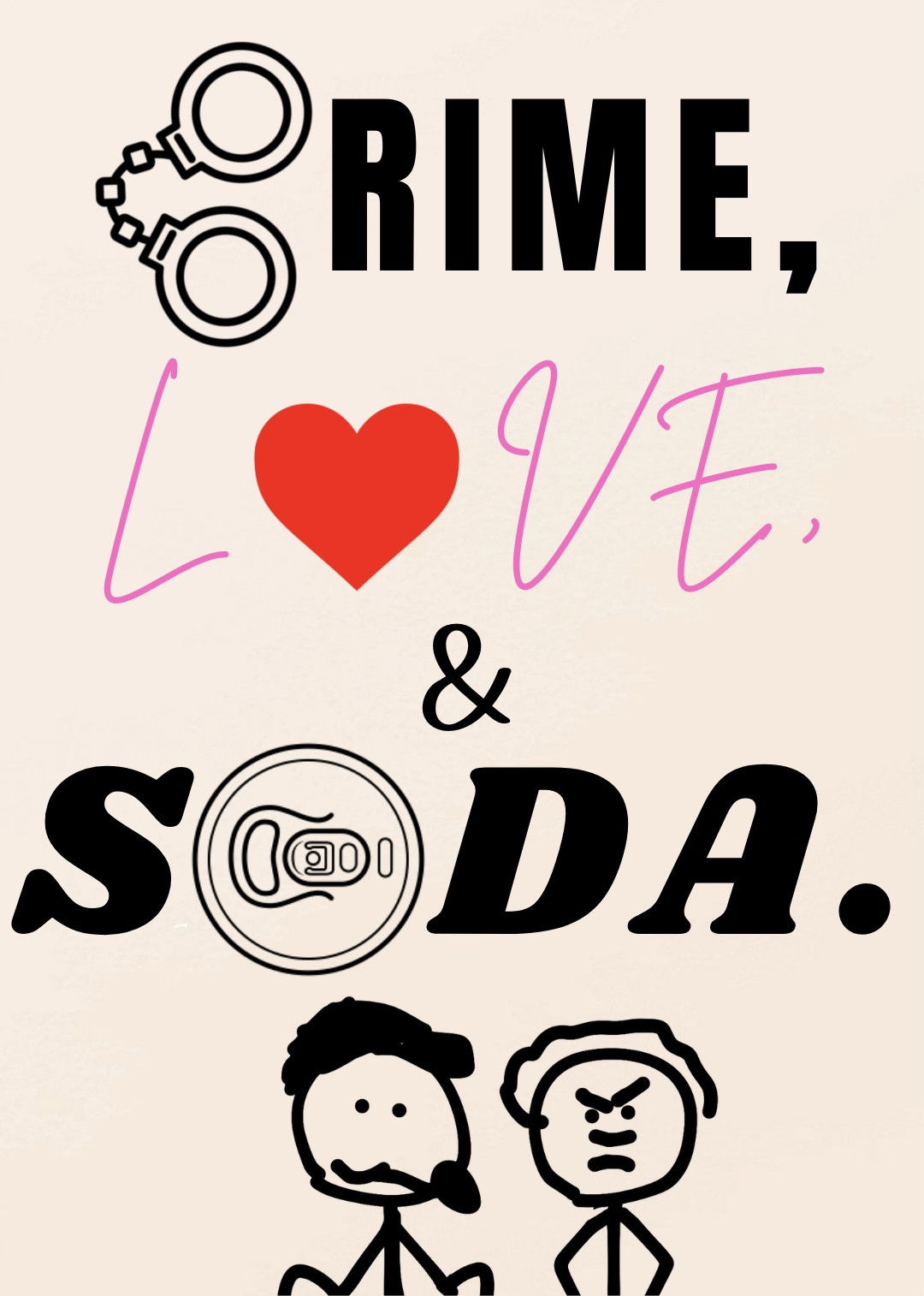 Crime, Love and Soda.