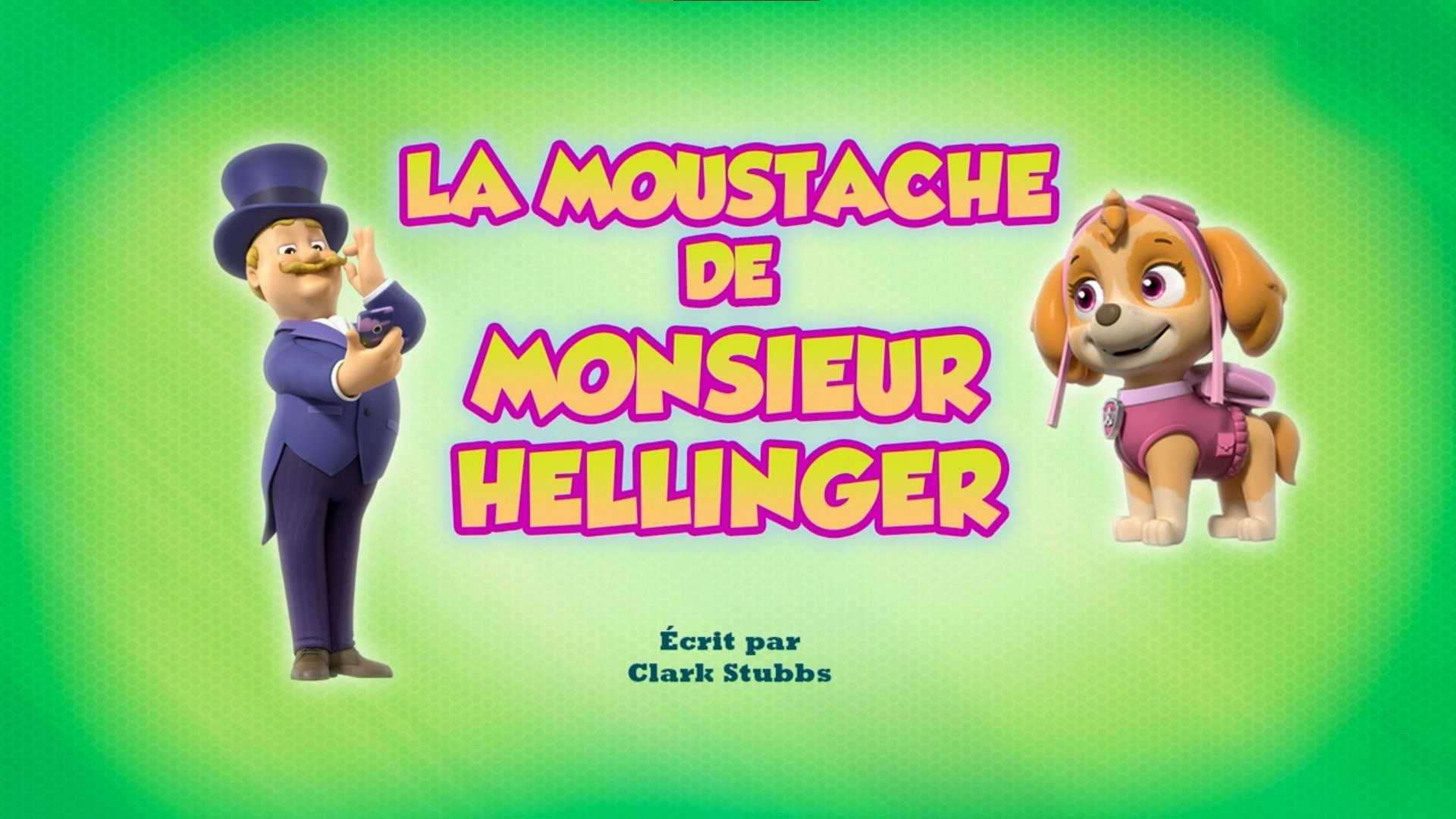 La Pat' Patrouille - La Moustache de Monsieur Hellinger