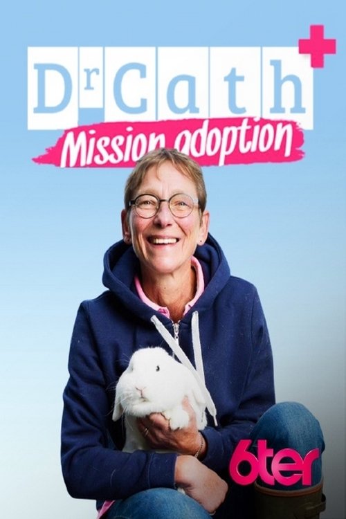 Dr Cath : Mission adoption - Season 2
