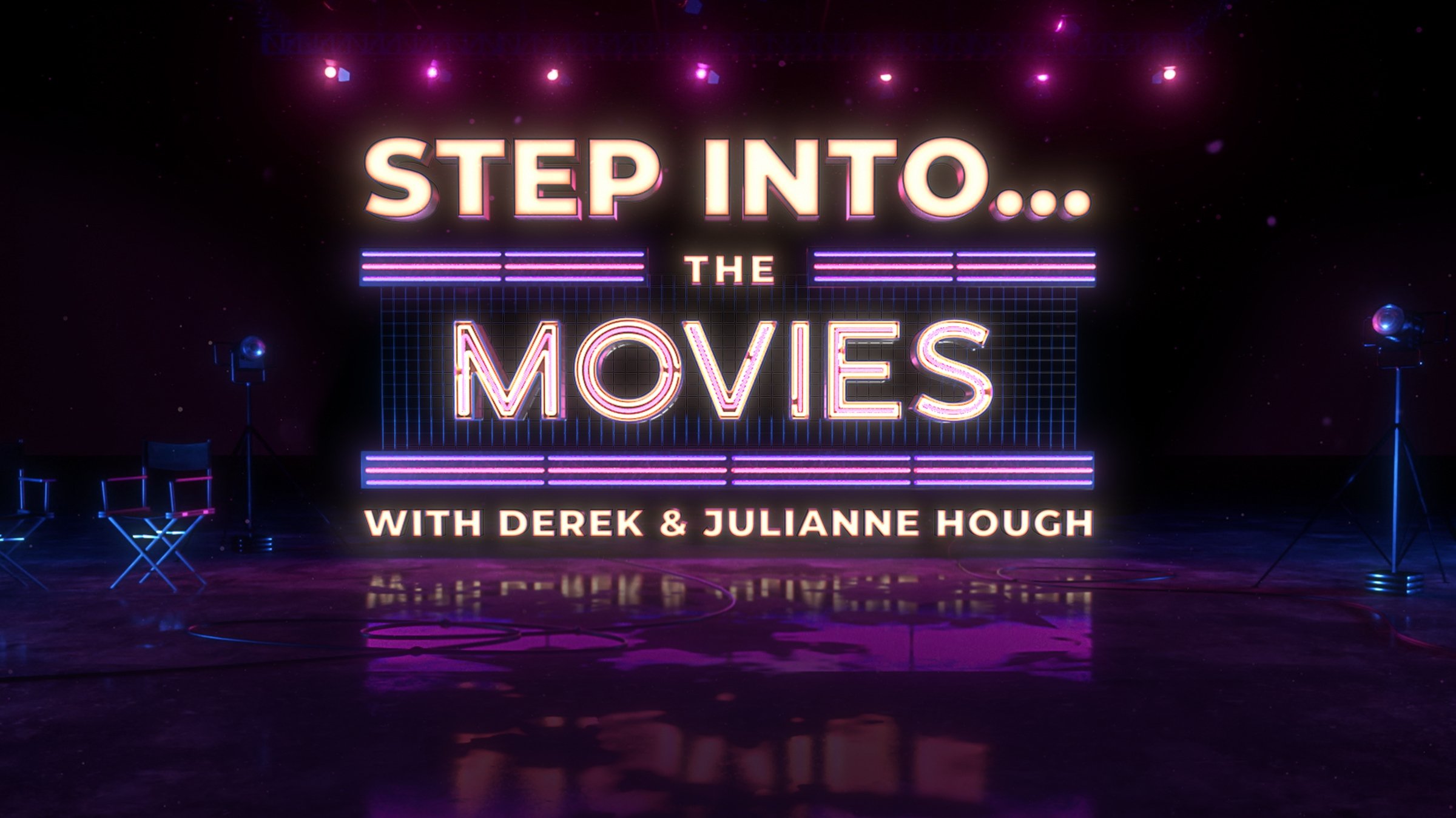 Step Into… The Movies with Derek and Julianne Hough