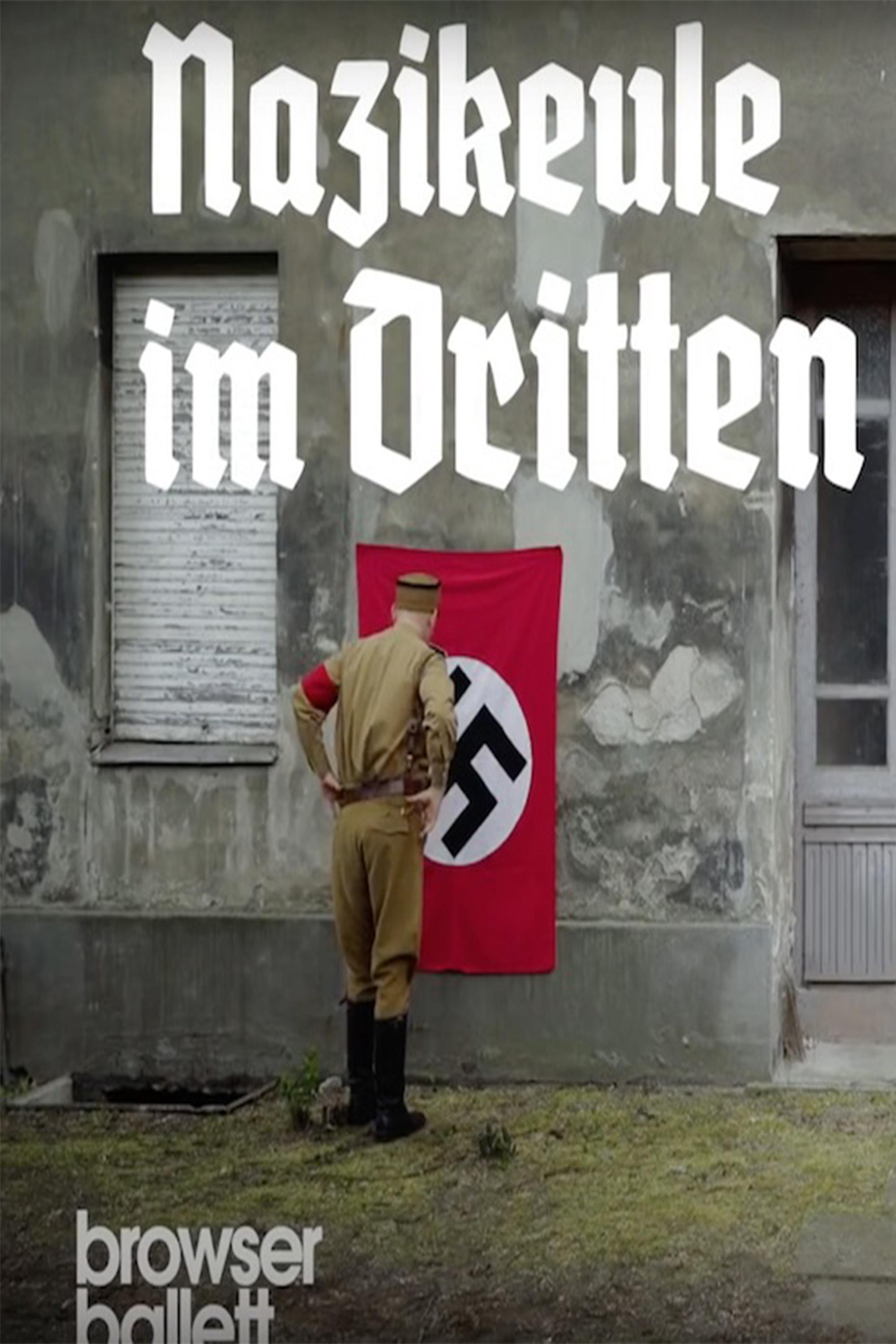 Nazikeule im Dritten Reich | Browser Ballett Nazikeule im Dritten Reich | Browser Ballett