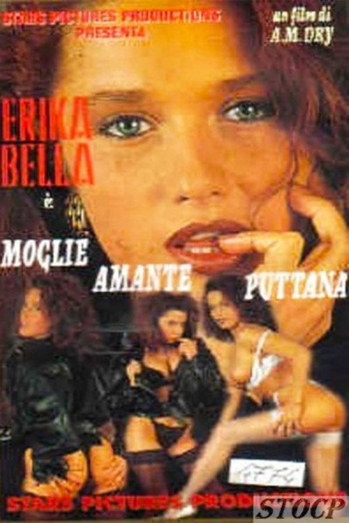 Moglie... Amante... Puttana Moglie... Amante... Puttana