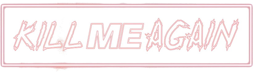 Kill Me Again