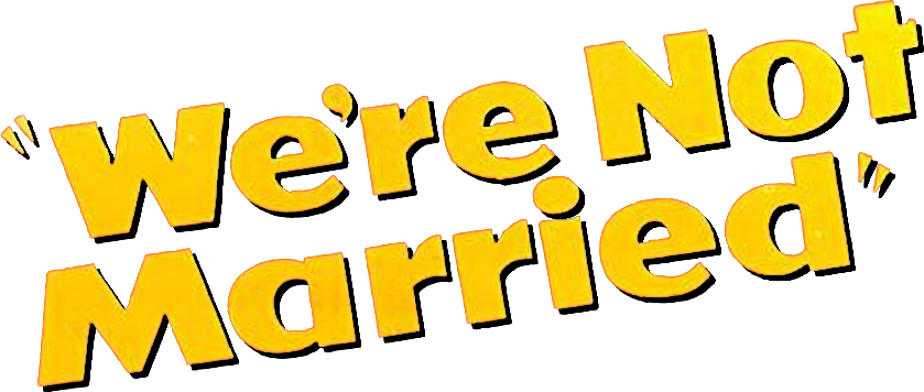 We're Not Married!