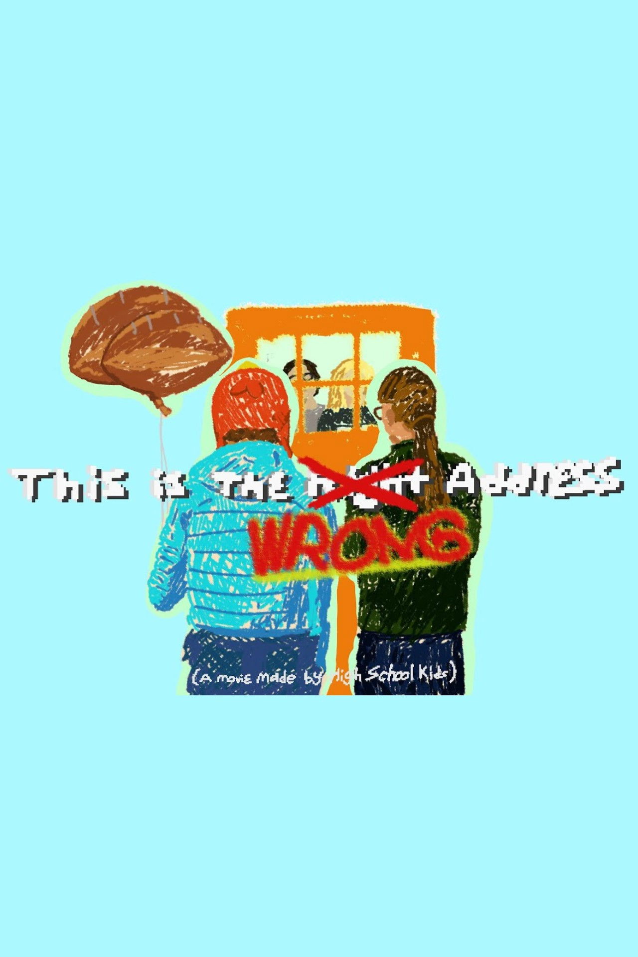 This Is The Wrong Address