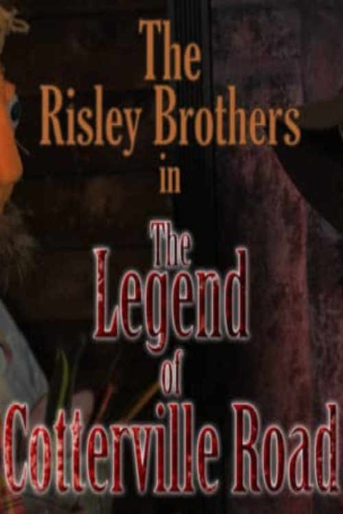 The Risley Brothers: The Legend of Cotterville Road The Risley Brothers: The Legend of Cotterville Road