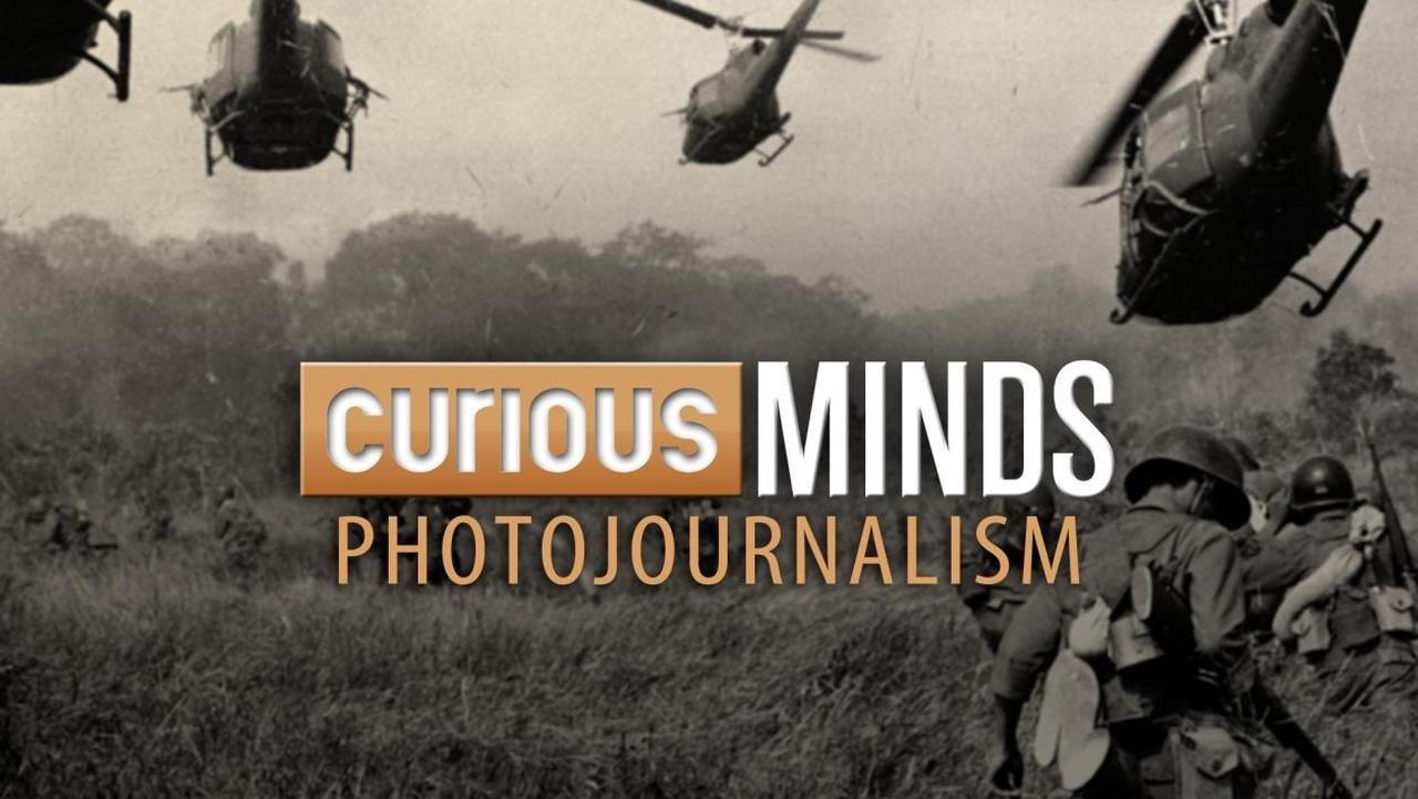 Curious Minds:  Photojournalism poster
