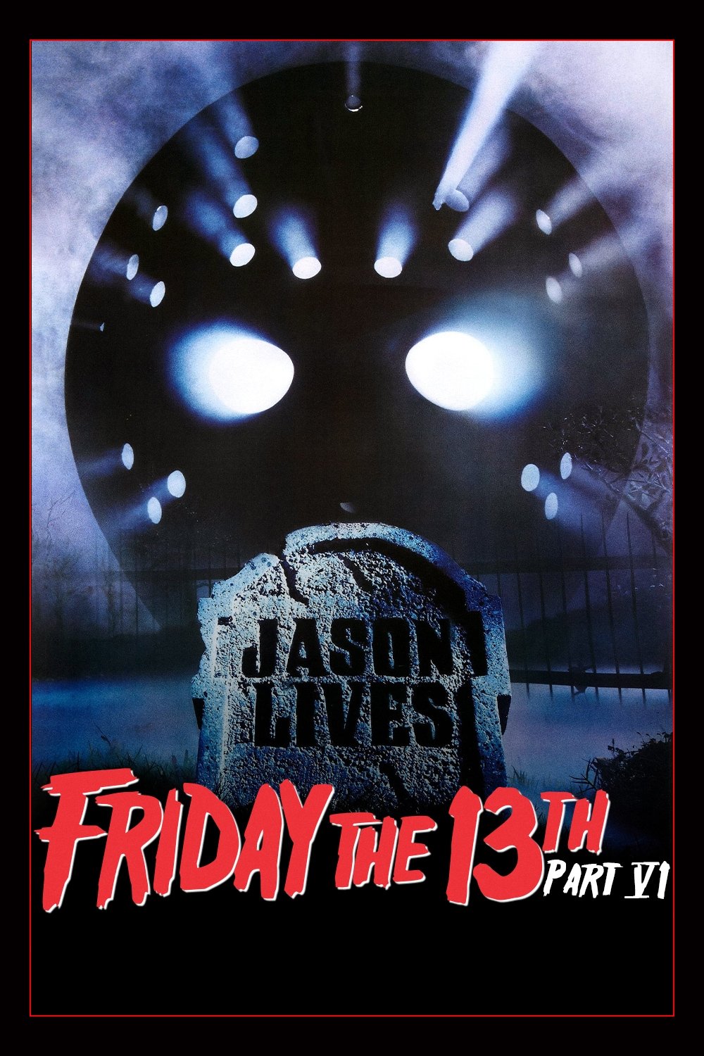 Friday the 13th Part VI: Jason Lives