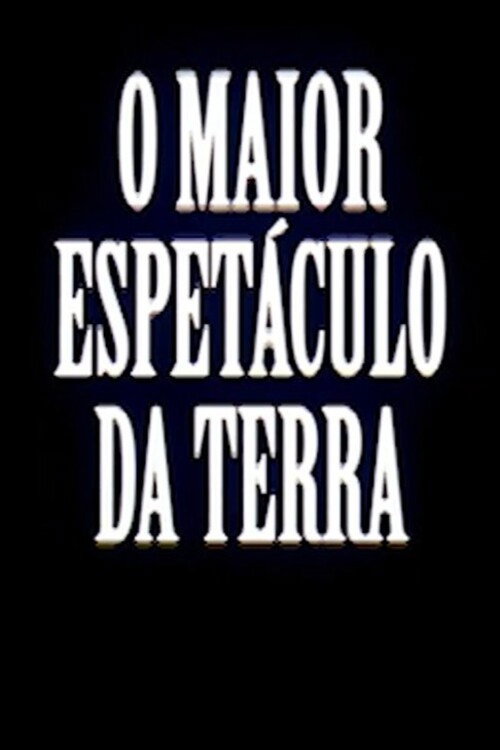 O Maior Espetáculo da Terra Poster