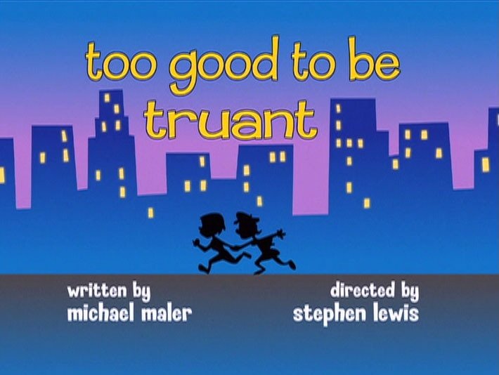 Thumbnail for Too Good To Be Truant Season 1 Episode 5