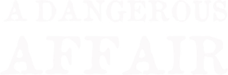 A Dangerous Affair