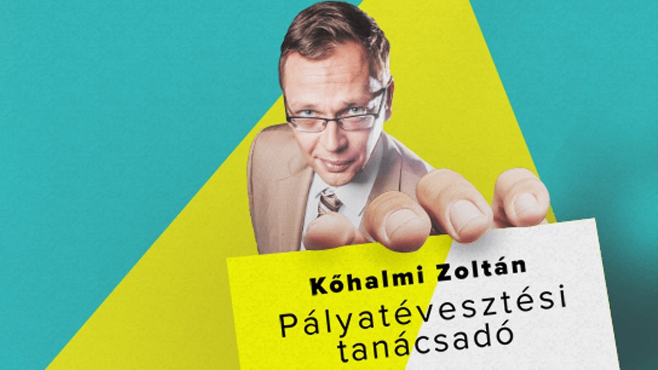 Pályatévesztési tanácsadó - Kőhalmi Zoltán önálló estje ()