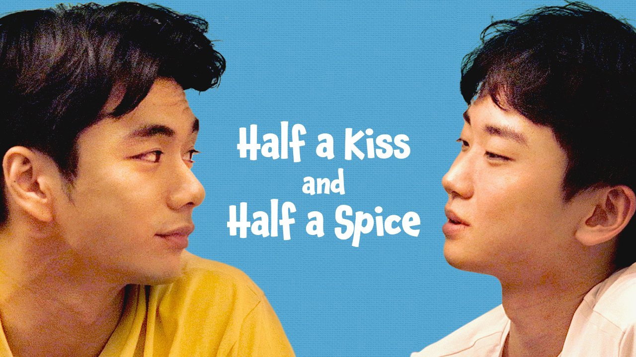 Half a Kiss and Half a Spice