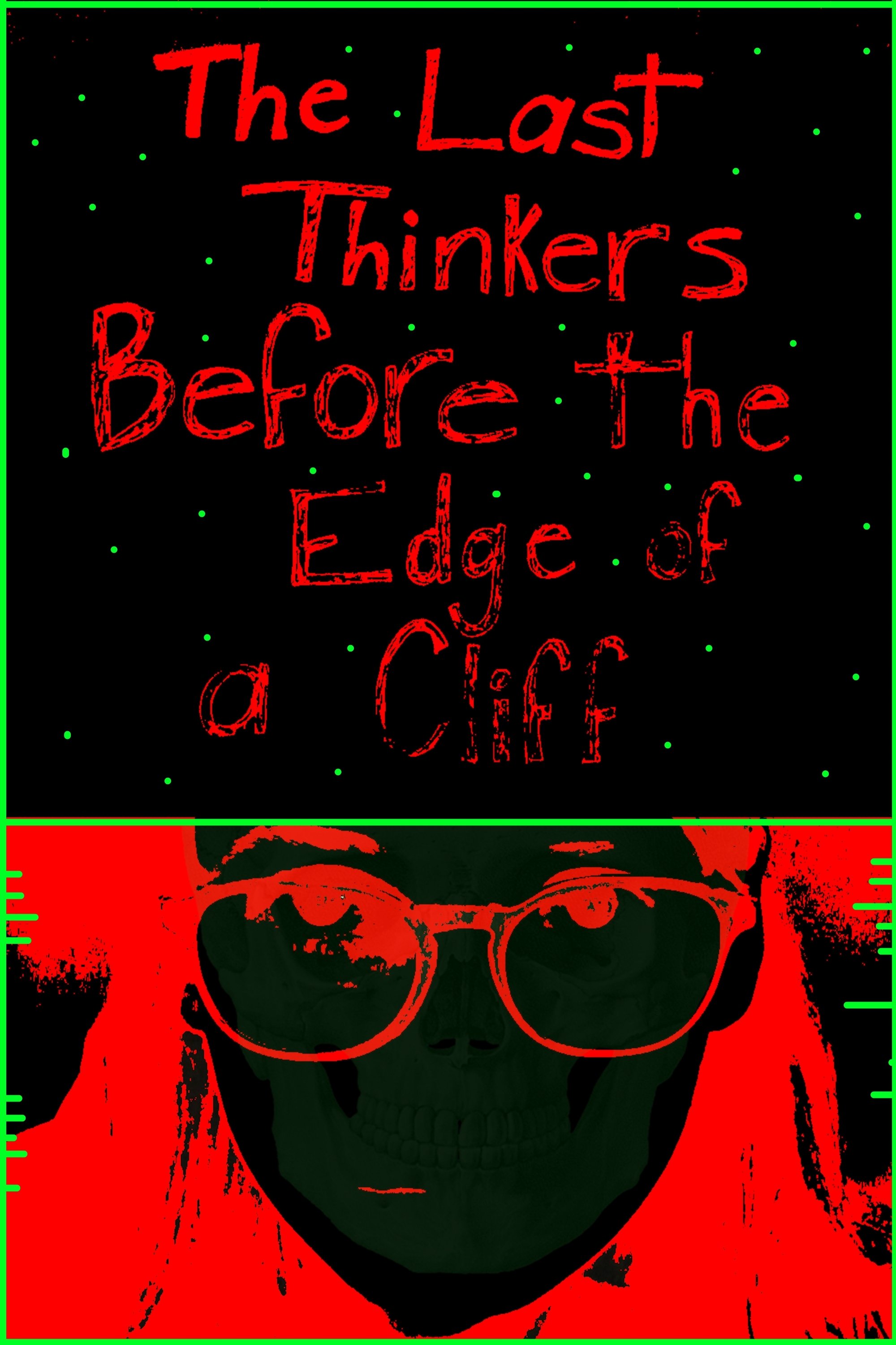 The Last Thinkers Before the Edge of a Cliff