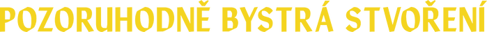 Pozoruhodně bystrá stvoření
