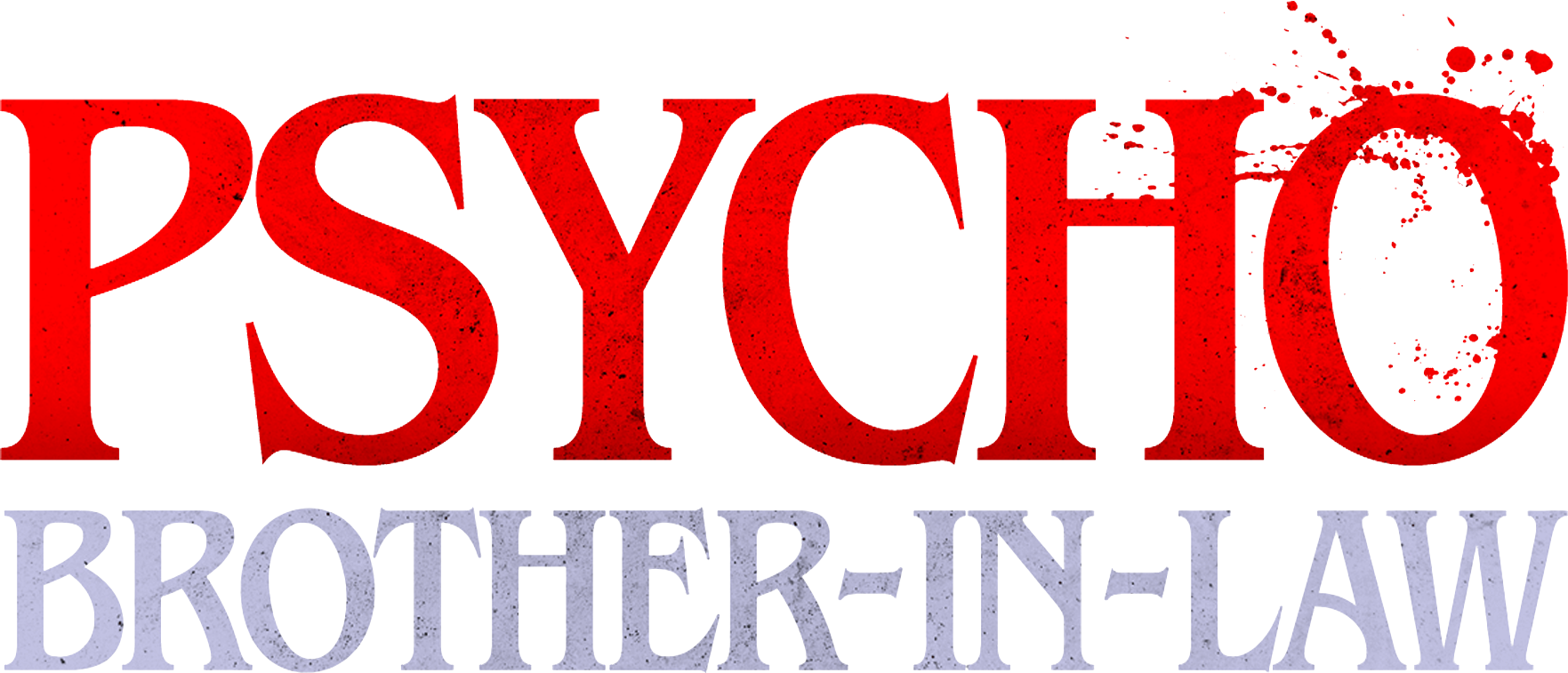 Psycho Brother-In-Law