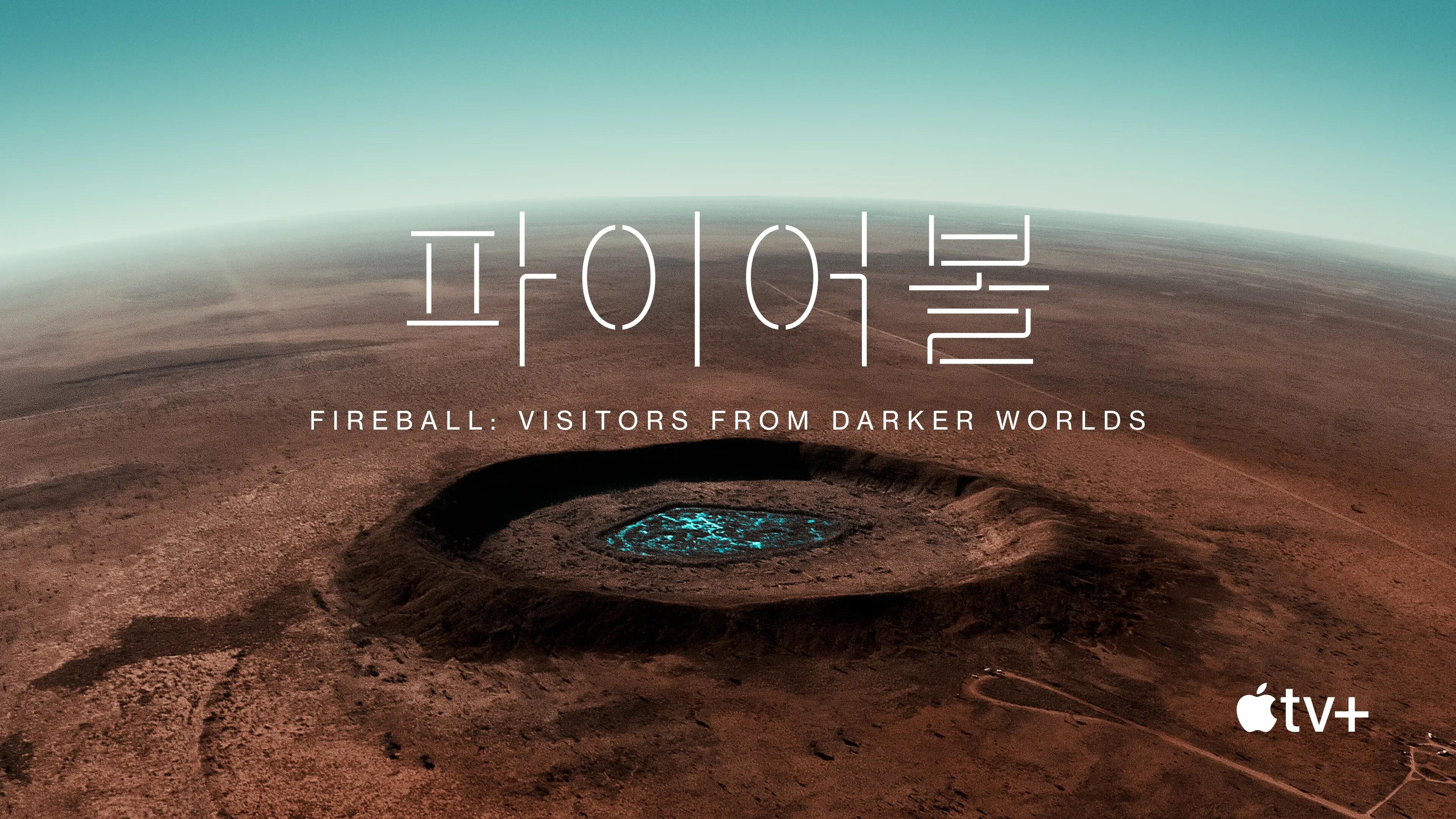 Fireball: Visitors from Darker Worlds (2020)