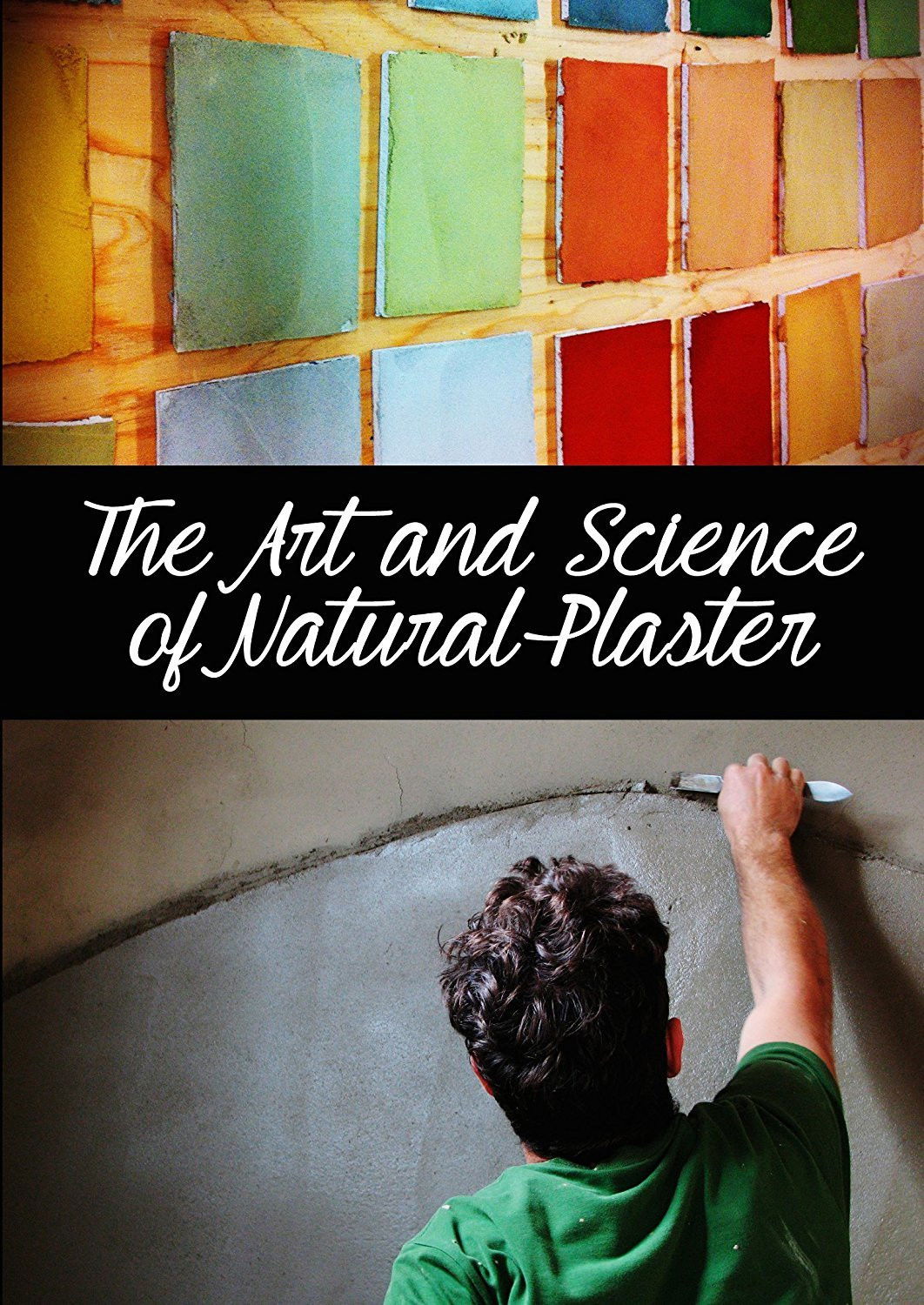 The Art and Science of Natural Plaster