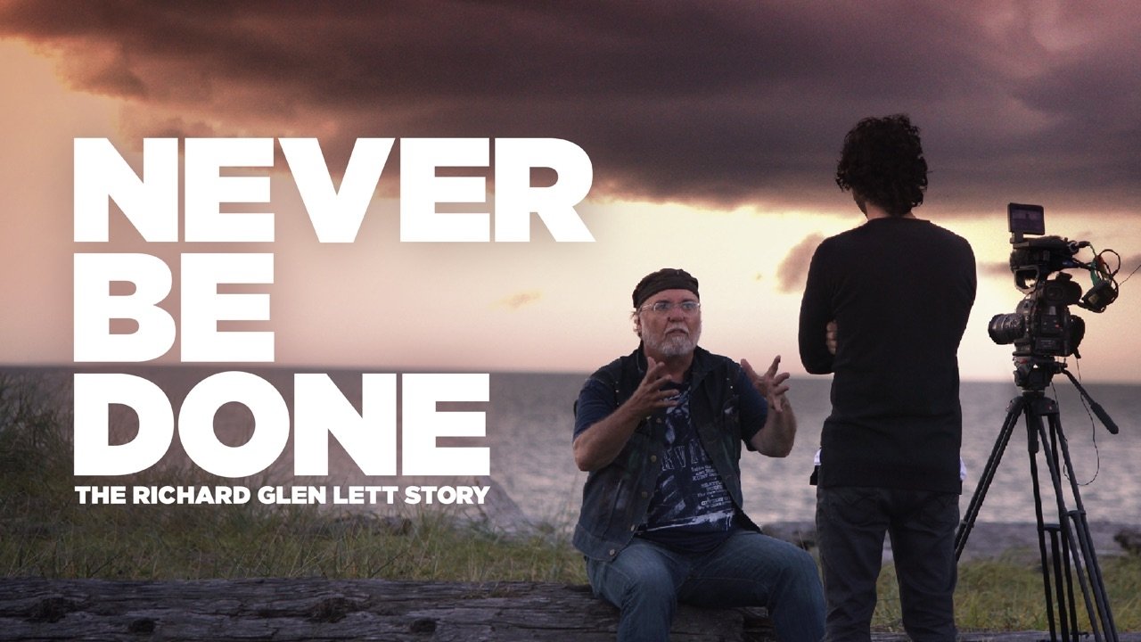 Never Be Done: The Richard Glen Lett Story (2020)