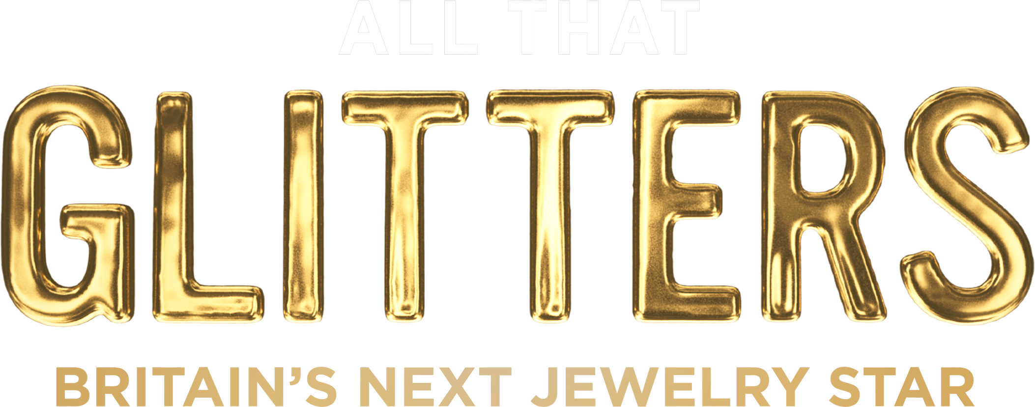 All That Glitters: Britain's Next Jewellery Star Logo