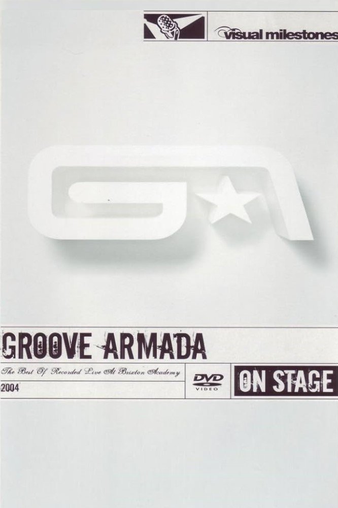 Groove Armada - The Best Of - Recorded Live At Brixton Academy