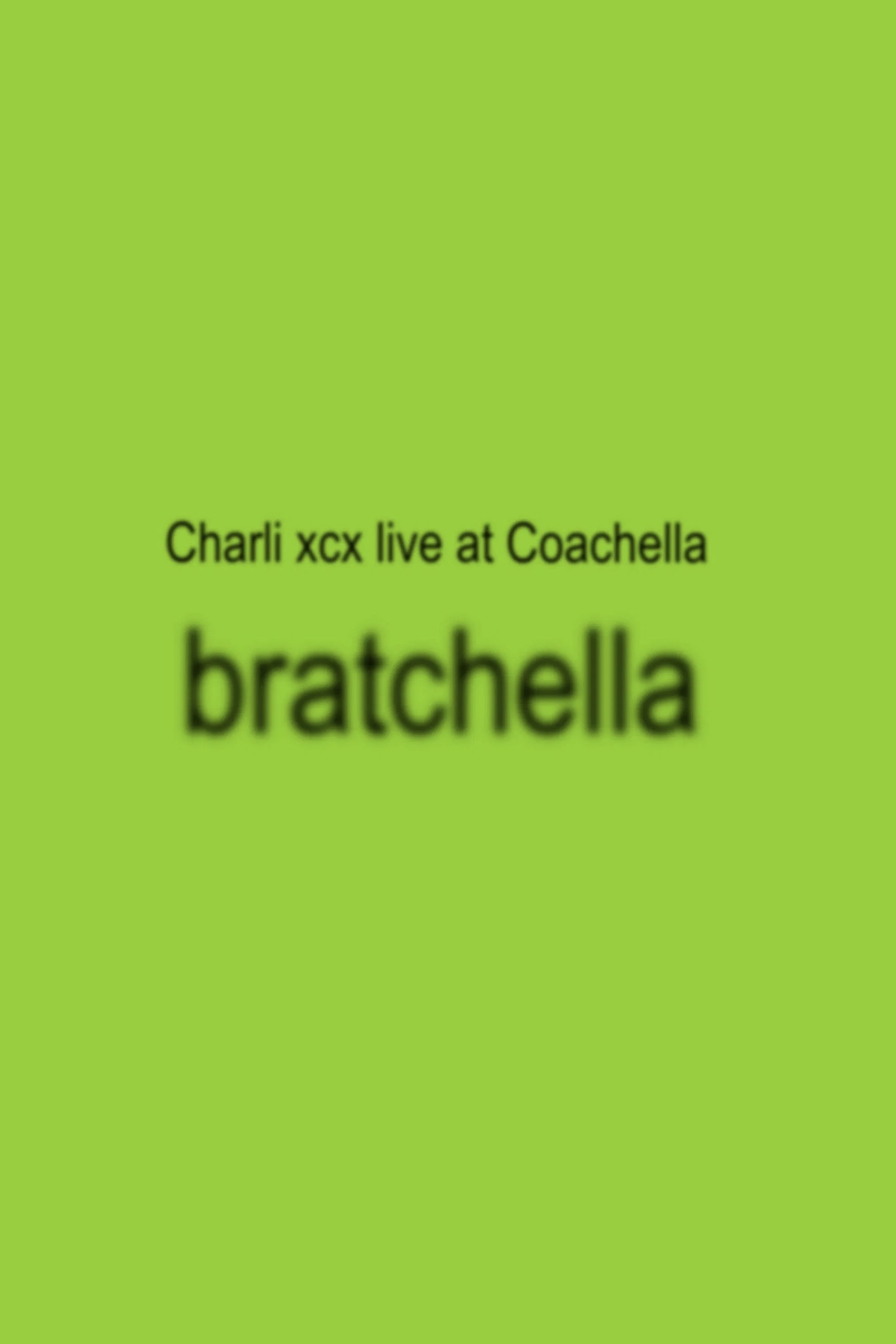 bratchella: Charli XCX live at Coachella 2025 bratchella: Charli XCX live at Coachella 2025