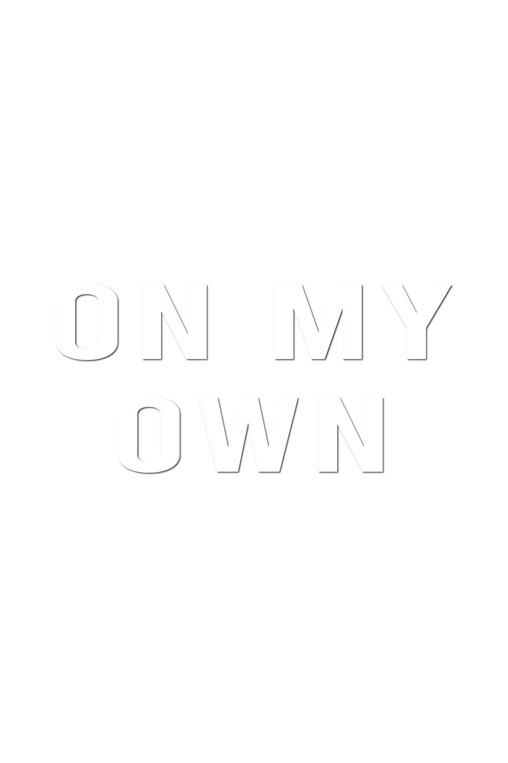 On My Own On My Own