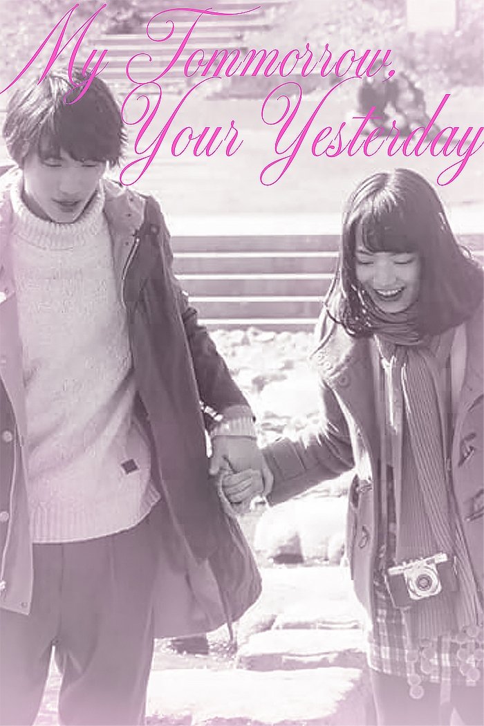 My Tomorrow, Your Yesterday