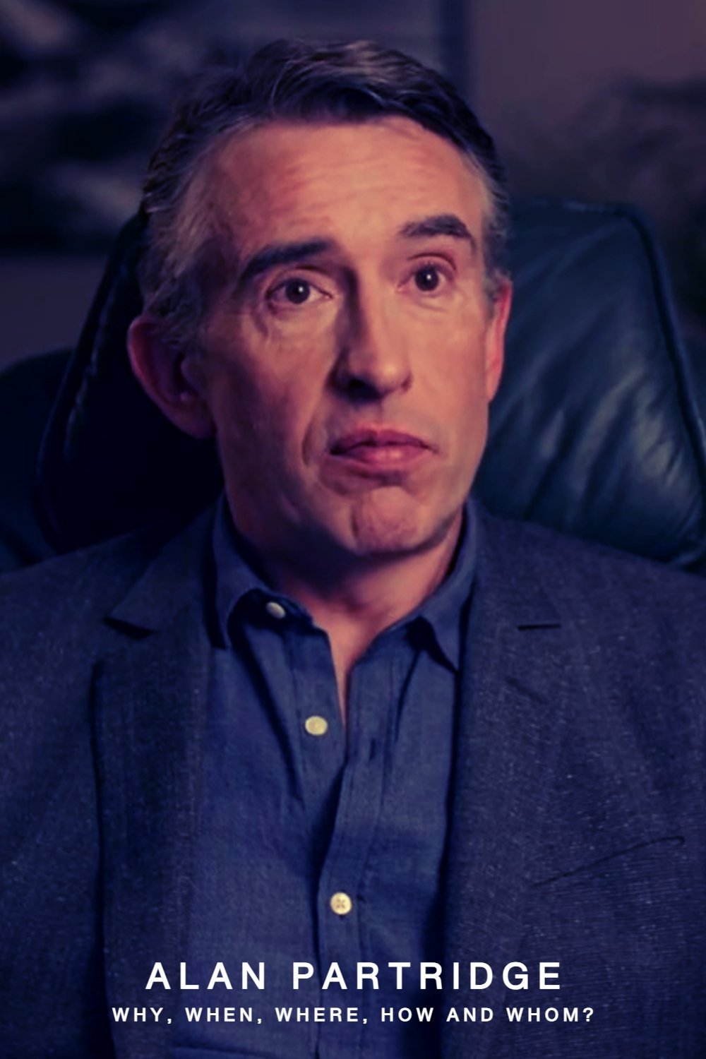 Alan Partridge: Why, When, Where, How And Whom?