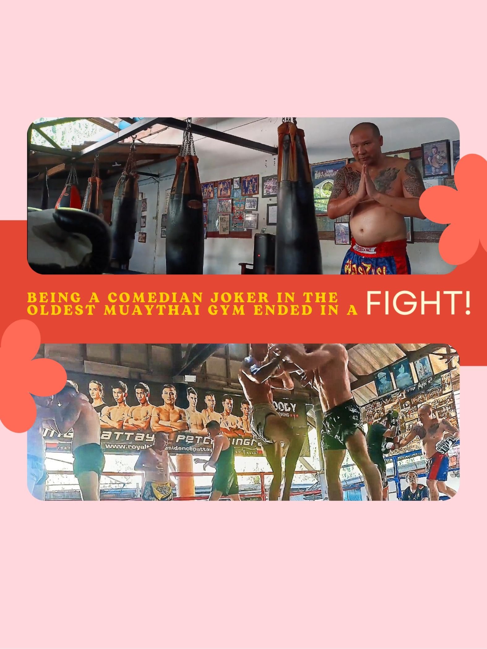 Being a Comedian Joker in the Oldest Muaythai Gym ended in a Fight!