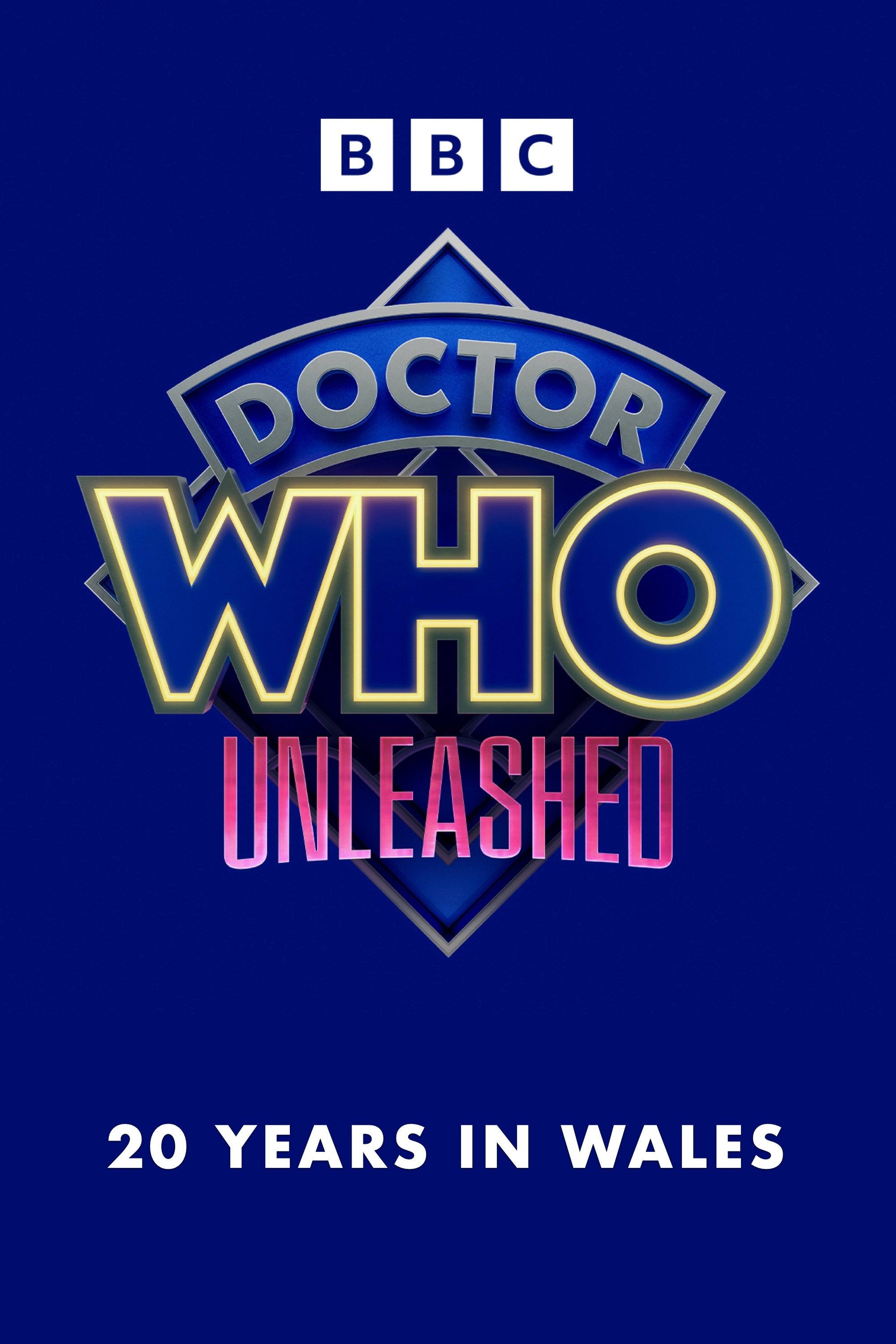 Doctor Who: Unleashed - 20 Years of New Who in Wales