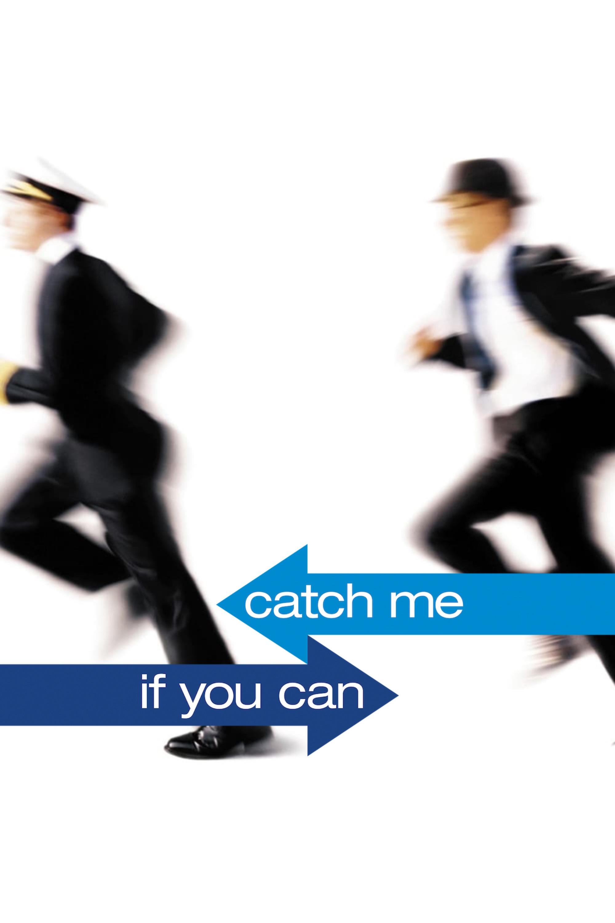 Catch Me If You Can