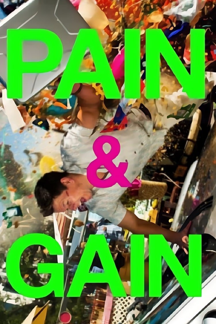 Pain & Gain