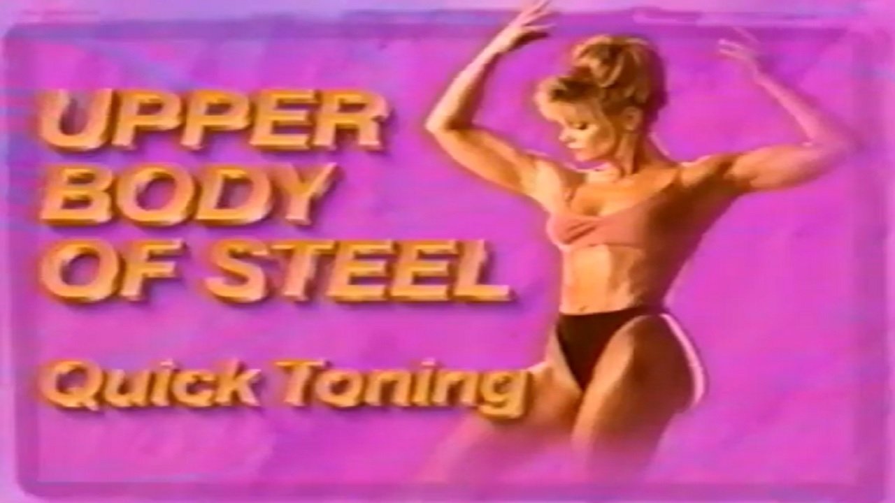 Quick Toning Upper Body Of Steel 1995 AZ Movies