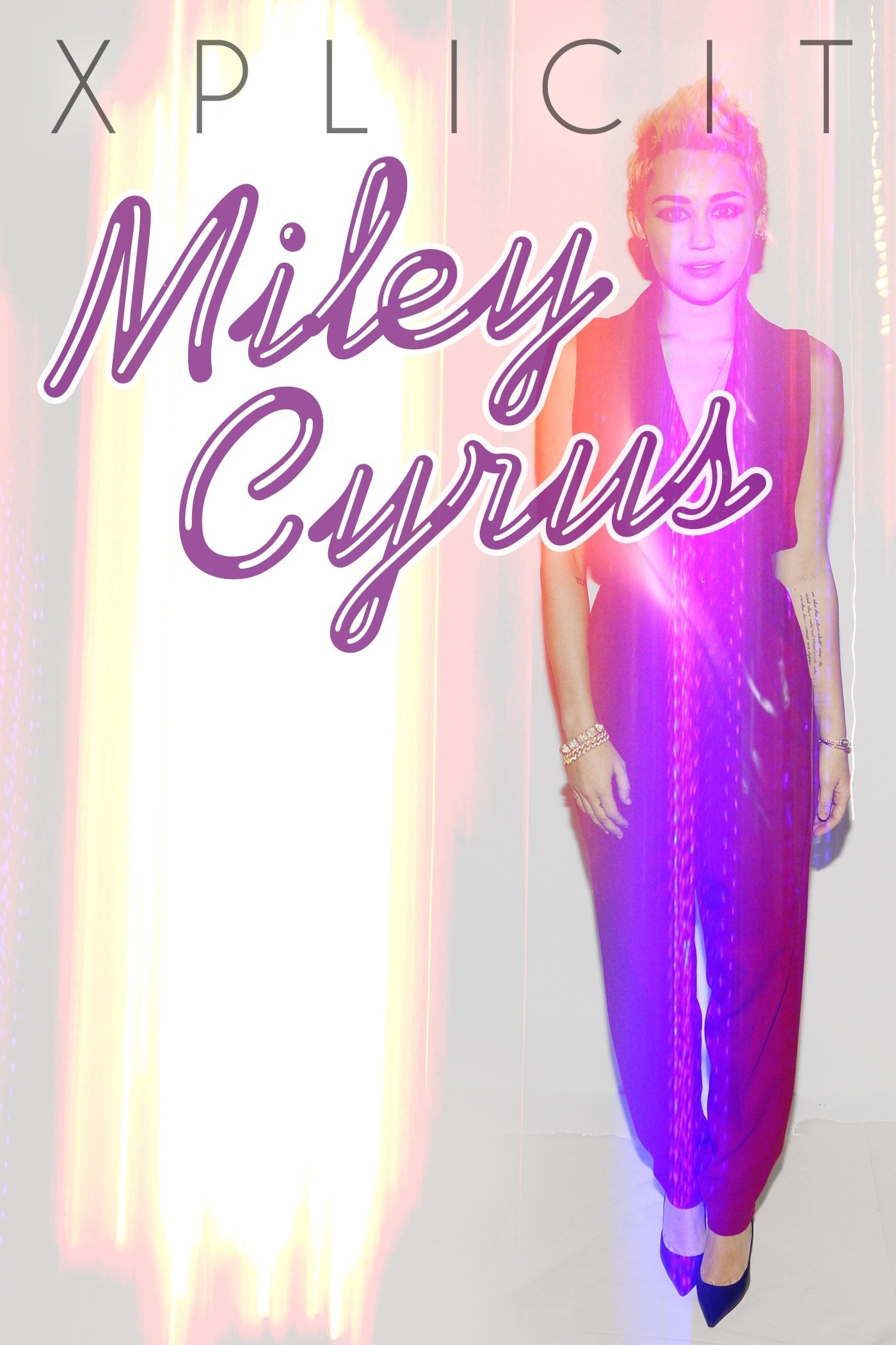 Miley Cyrus: Xplicit