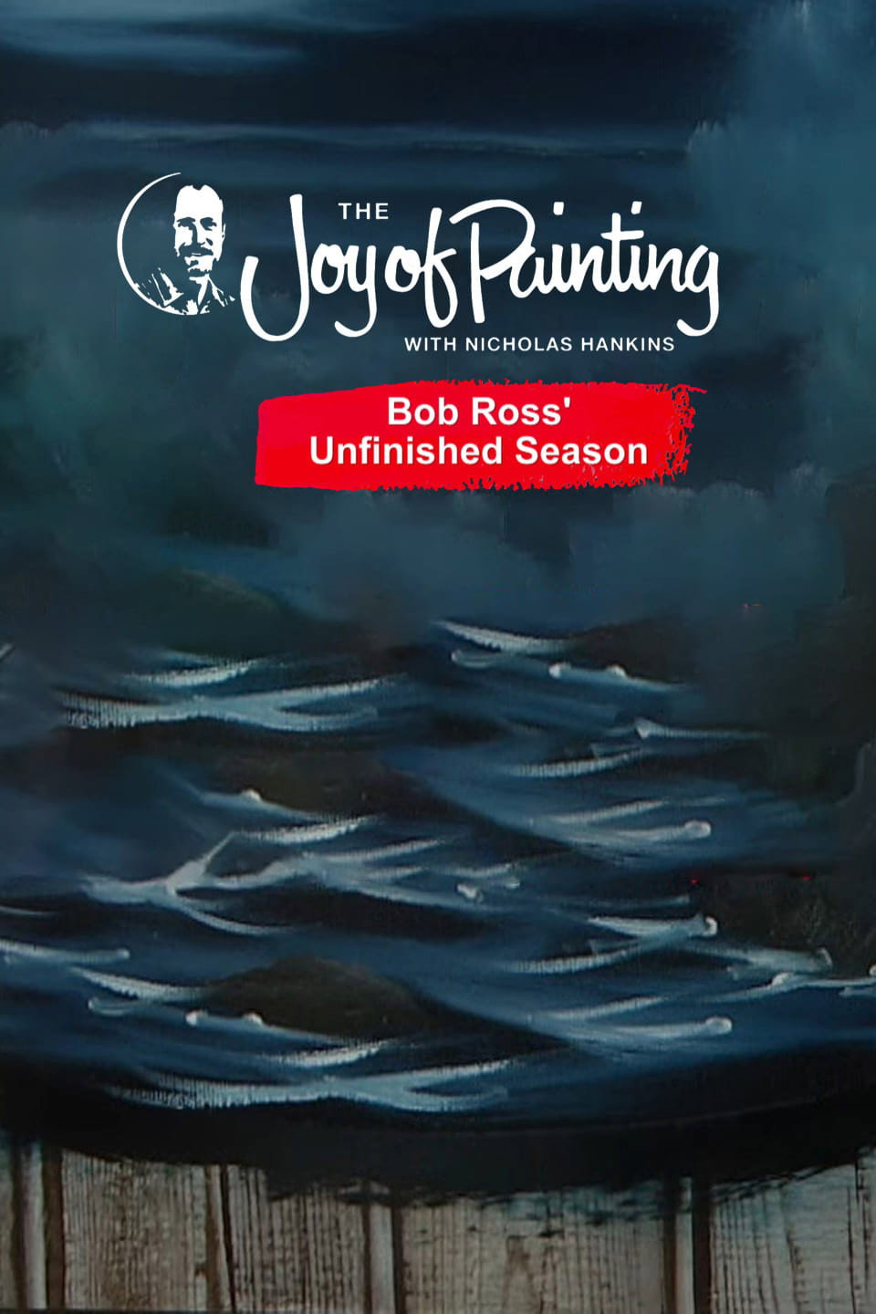 The Joy of Painting with Nicholas Hankins: Bob Ross' Unfinished Season