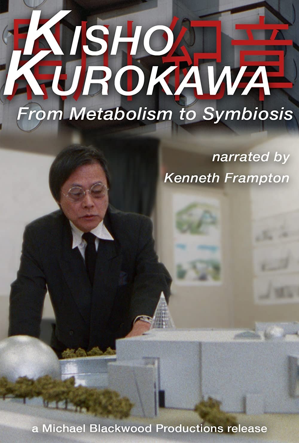 Kisho Kurokawa From Metabolism to Symbiosis