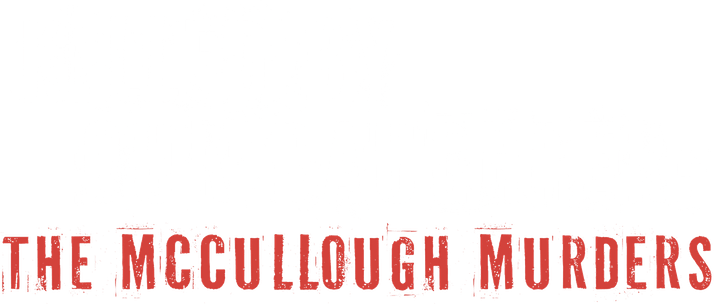 Killed by Our Daughter: The McCullough Murders