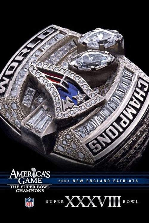 America's Game: 2003 New England Patriots