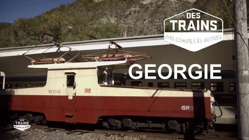Des trains pas comme les autres - Géorgie