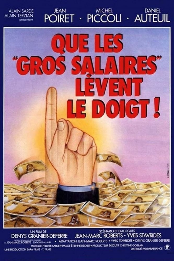 Affiche du film Que les gros salaires lèvent le doigt 27117